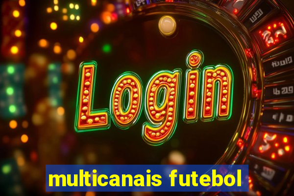 multicanais futebol